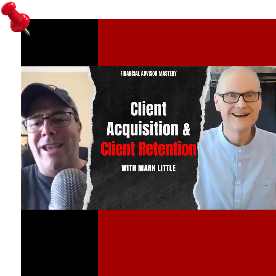 Client Acquisition & Customer Retention Strategies with Mark Little