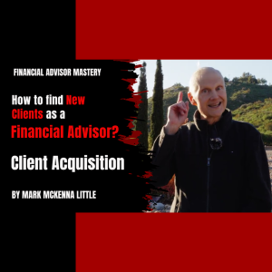 How to find new clients as a Financial Advisor