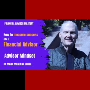 How to measure success as a Financial Advisor